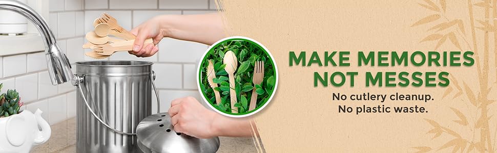 Make memories not messes no cutlery cleanup no plastic waste