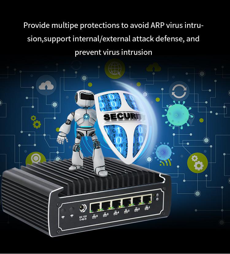 Provide multipe protections to avoid ARP virus intrusion,supportinternal/external attack defense, andprevent virus intrusion