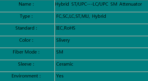 Hybrid  ST/UPC-- LC UPC  Attenuator