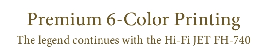 Premium 6-Color Printing