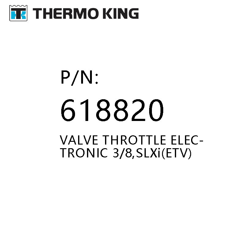 618820 Thermo King 614253 Valve Throttle Electronic 3/8 Slxi