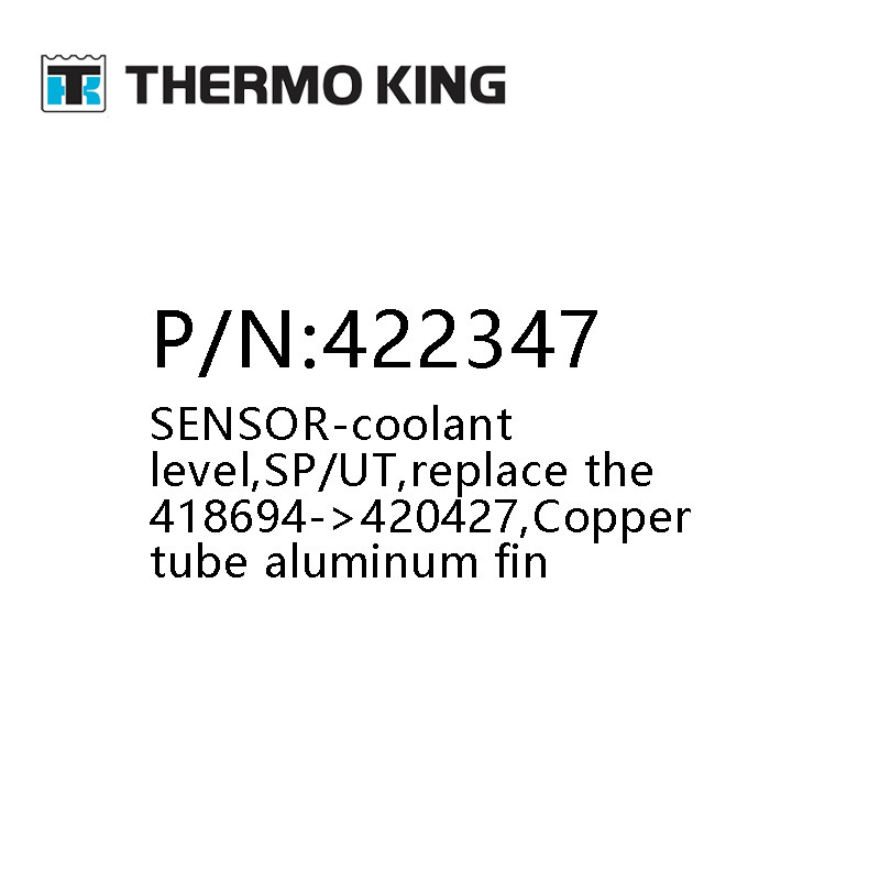 422347 SENSOR-Coolant Level SP/UT Copper Tube Aluminum Fin Refrigeration Unit Parts