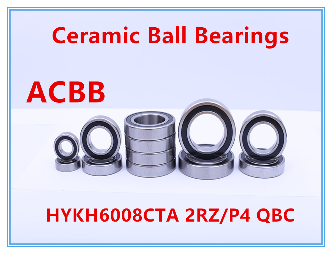 HYKH6008CTA 2RZ/P4 QBC Ceramic Ball Bearings