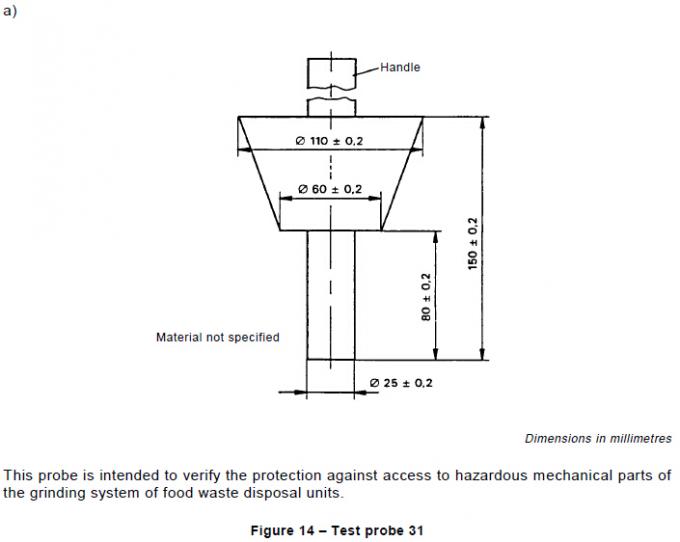 Food Waste Probe 31 IEC61032 Figure 14 , Access Probe To Hazardous Mechanical Parts 0
