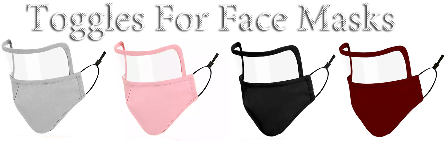 toggles for face masks